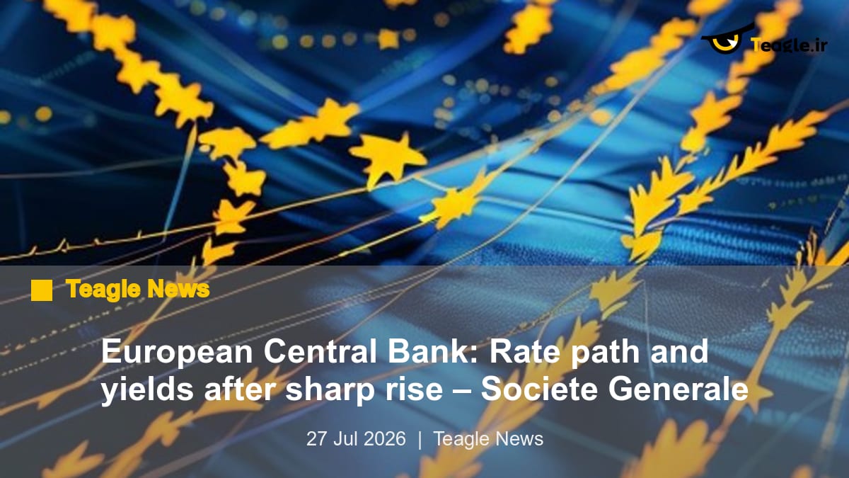 European Central Bank: Rate path and yields after sharp rise – Societe Generale